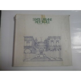 SPATII URBANE PIETONALE - AURELIAN TRISCU